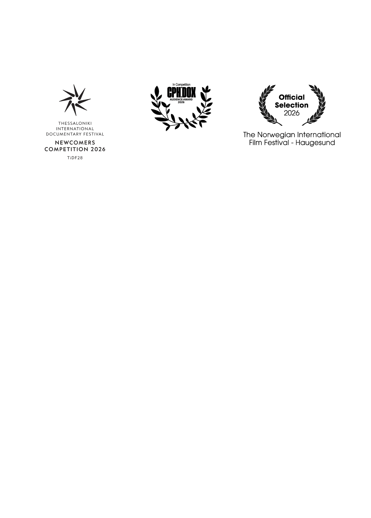 Official selections: TIDF, CPH:DOX, The Norwegian International Film Festival Haugesund