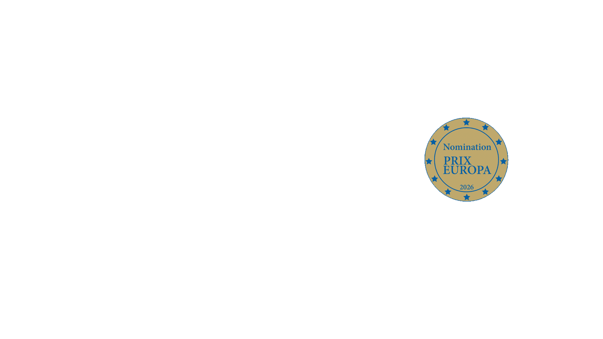 Nominated for PRIX EUROPA 2026